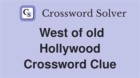 West of old hollywood crossword - Davis Of Old Hollywood Crossword Clue Answers. Find the latest crossword clues from New York Times Crosswords, LA Times Crosswords and many more. ... *West of old Hollywood 3% 5 ETHAN: Hawke of Hollywood 3% 5 MOVIE: Hollywood production 3% 5 GEENA: Davis of "Beetlejuice" 3% 5 OSCAR: Hollywood award 3% 5 OTERI: Cheri of Hollywood ...